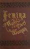 [Gutenberg 50402] • Femina, A Work for Every Woman